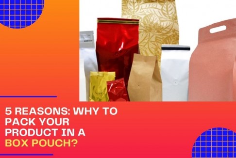 5 Reasons: Why to Pack Your Product in A Box Pouch?