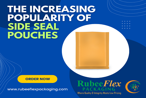 The Increasing Popularity of Side Seal Pouches