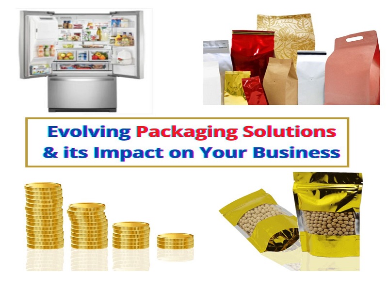 Evolving Packaging Solutions & its Impact on Your Business