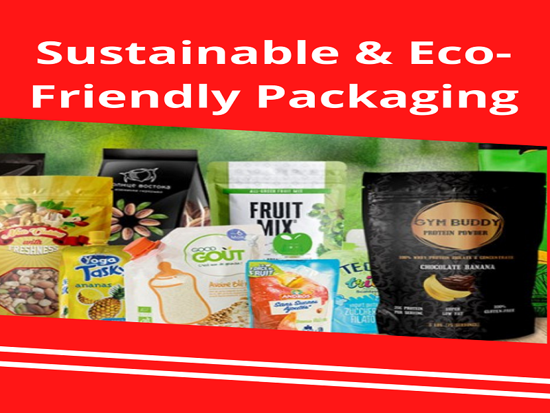 Sustainable & Eco-Friendly Packaging